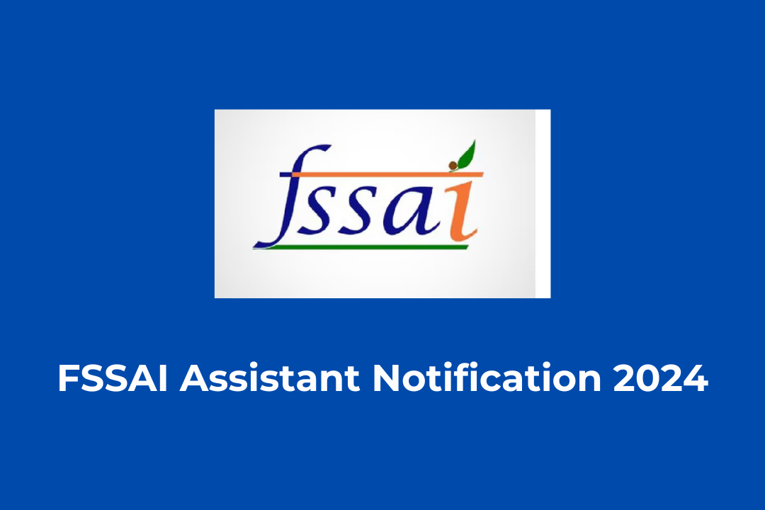 FSSAI Assistant Notification 2024