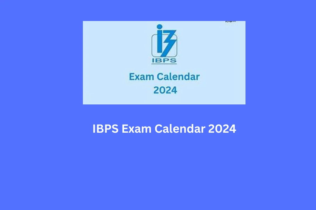 IBPS Exam Calendar 2024