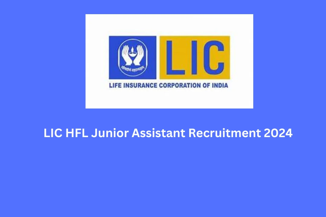 LIC HFL Junior Assistant Recruitment 2024