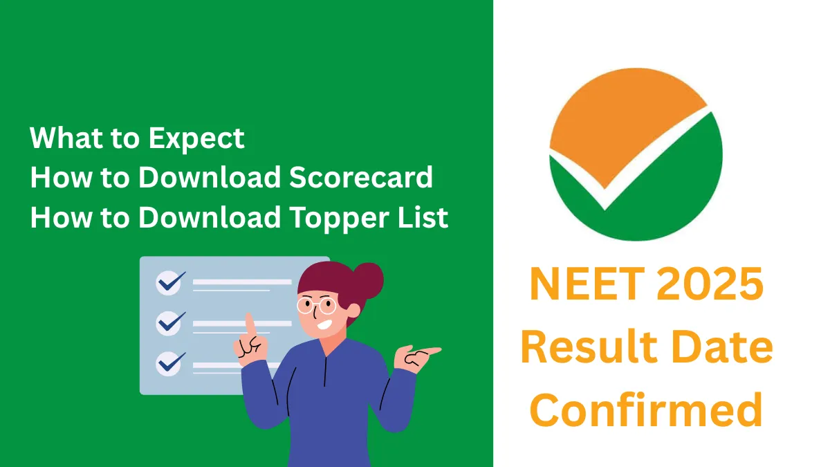 NEET 2025 Result Date Confirmed: What to Expect, How to Download Scorecard & Topper List